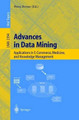 Advances in Data Mining: Applications in E-Commerce, Medicine, and Knowledge Management by Petra Perner 9783540441168