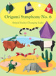 Origami Symphony No. 6: Striped Snakes Changing Scales by John Montroll 9781877656576