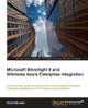 Microsoft Silverlight 5 and Windows Azure Enterprise Integration by David Burela 9781849683128