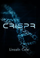 Crispr by Lincoln Cole 9781945862182
