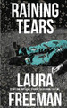 Raining Tears by Laura Freeman 9781509247295
