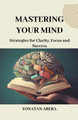 Mastering Your Mind by Yonatan Abera 9798224419760