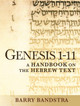 Genesis 1-11: A Handbook on the Hebrew Text by Barry Bandstra 9781932792706