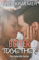 Better Together by Bree Kraemer 9798201375201