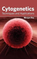 Cytogenetics: Techniques and Applications by Morgan Key 9781632391445
