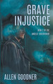 Grave Injustice by Allen Goodner 9798201516192