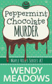 Peppermint Chocolate Murder by Wendy Meadows 9798201890971
