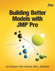 Building Better Models with JMP Pro by Jim Grayson 9781635269116