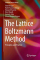 The Lattice Boltzmann Method: Principles and Practice by Timm Kruger 9783319446479