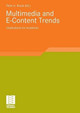 Multimedia and e-Content Trends: Implications for Academia by Peter A. Bruck 9783834807540