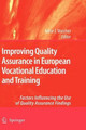 Improving Quality Assurance in European Vocational Education and Training: Factors Influencing the Use of Quality Assurance Findings by Adrie J. Visscher 9781402095269