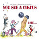 You See A Circus, I See# by Mike Downs