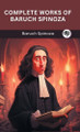 Complete Works of Baruch Spinoza (Grapevine edition) by Baruch Spinoza 9789360519193
