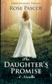 The Daughter's Promise: A Novella by Rose Pascoe 9781067024321