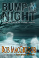 Bump in the Night by Rob MacGregor 9781941408575