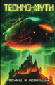 Techno-Myth by Michael Alexander Rodriguez 9781959665021