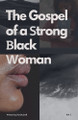 The Gospel of a Strong Black Woman by Natausha Bushell 9798227454034