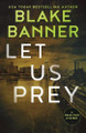 Let Us Prey by Blake Banner 9781636960043