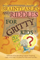 Brainteasers and Riddles for Gritty Kids: 300 Difficult Mind-Bending Lateral Thinking, Logic, and Math Puzzles for Kids and Families by Dan Allbaugh 9798989830121