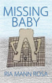 Missing Baby by Ria Mann Rosa 9781665593472