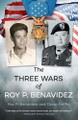 The Three Wars of Roy P. Benavidez by Roy P Benavidez 9798990193802