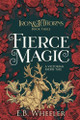 Fierce Magic: A Victorian Faerie Tale by E B Wheeler 9781960033130