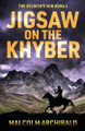 Jigsaw on the Khyber by Malcolm Archibald 9784824197856