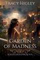 Garden of Madness by Tracy Higley 9798330400683