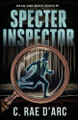 Specter Inspector: Dead and Back Again #1 by C Rae D'Arc 9781961733091