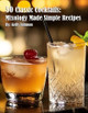 50 Classic Cocktails: Mixology Made Simple Recipes by Kelly Johnson 9798330603206