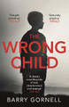 The Wrong Child by Barry Gornell
