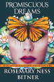 Promiscuous Dreams by Rosemary Ness Bitner 9781961850019