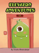 Elevator Adventures by Victoria Wintersberger 9798991777452