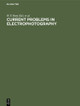 Current problems in electrophotography by W. F. Berg 9783110036992