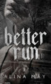 Better Run by Alina May 9781964979007