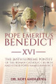 Pope Emeritus Benedict XVI: The 265th Supreme Pontiff of the Roman Catholic Church And Other Popes named Benedict by Dr Kofi Aninakwa 9798893958911