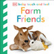 Baby Touch and Feel Farm Friends DK 9781409346661