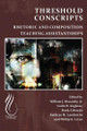 Threshold Conscripts: Rhetoric and Composition Teaching Assistantships 9781646423811
