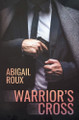 Warrior's Cross by Abigail Roux 9781963773217