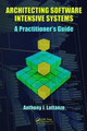 Architecting Software Intensive Systems: A Practitioners Guide by Anthony J. Lattanze