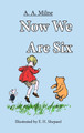 Now We are SIx by A a Milne 9798211138384