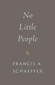 No Little People by Francis A. Schaeffer