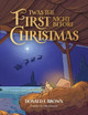 Twas the First Night Before Christmas by Donald F Brown 9781633086302