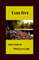 Take Five by Douglas Clark 9781589397842