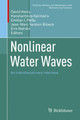 Nonlinear Water Waves: An Interdisciplinary Interface by David Henry 9783030335359