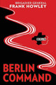 Berlin Command by Frank L Howley 9798869078049