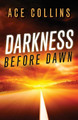 Darkness Before Dawn by Ace Collins 9781426714672