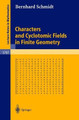 Characters and Cyclotomic Fields in Finite Geometry by Bernhard Schmidt 9783540442431
