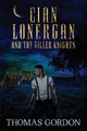 Cian Lonergan and the Killer Knights by Thomas Gordon 9781961532724