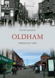Oldham Through Time by Steven Dickens